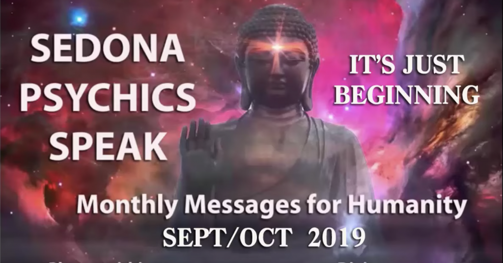 Sedona Psychics Speak- Sept/Oct 2019 – It’s Just the Beginning